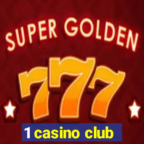 1 casino club