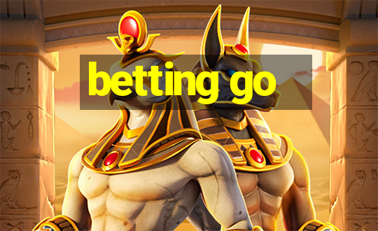 betting go