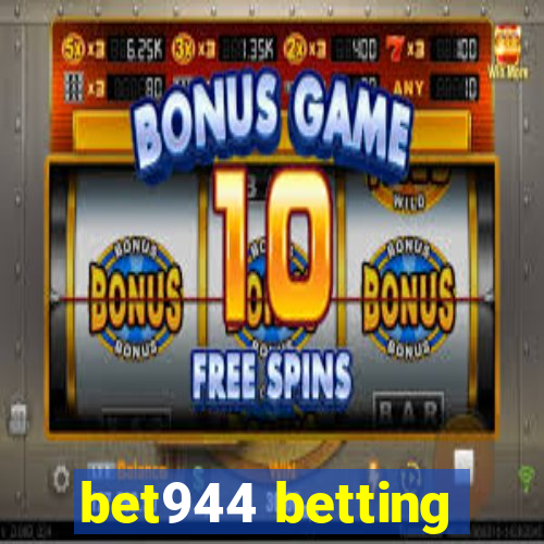 bet944 betting