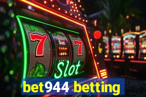 bet944 betting