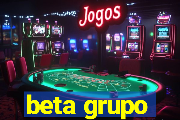 beta grupo