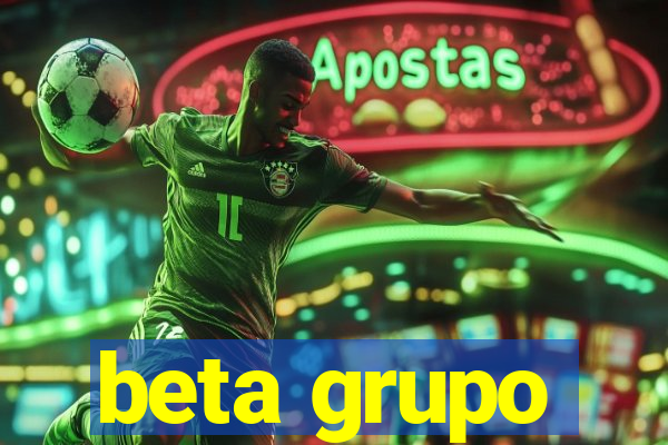 beta grupo