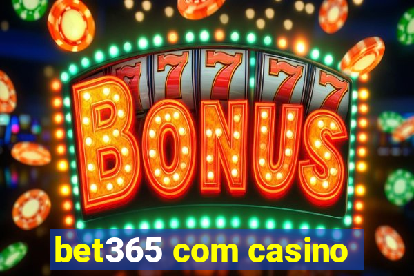 bet365 com casino