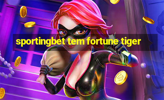 sportingbet tem fortune tiger