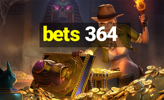 bets 364