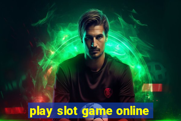 play slot game online