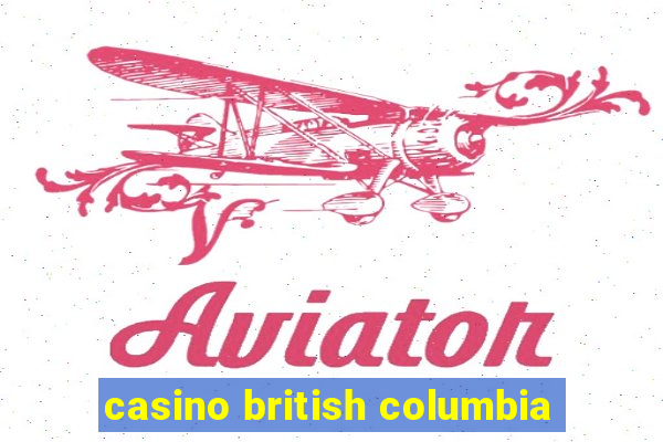 casino british columbia