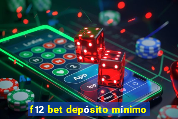 f12 bet depósito mínimo