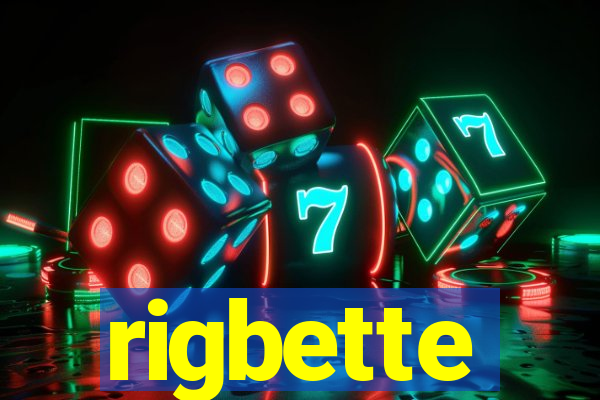 rigbette