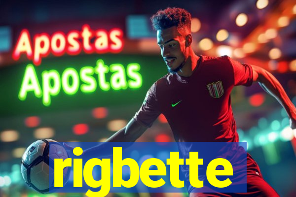 rigbette