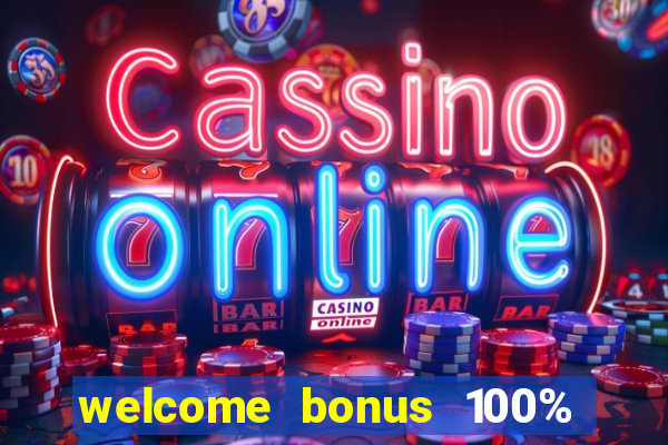 welcome bonus 100% slot malaysia