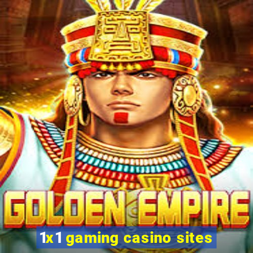 1x1 gaming casino sites