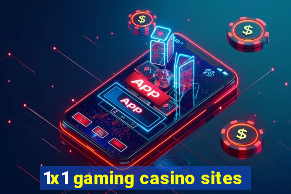 1x1 gaming casino sites