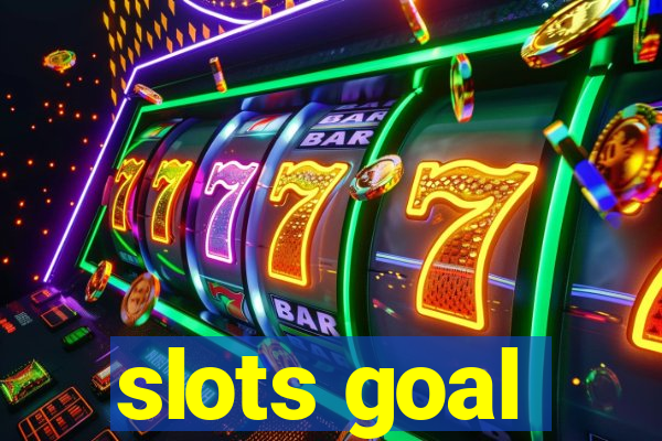 slots goal