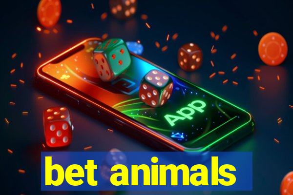 bet animals