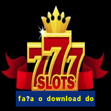 fa?a o download do aplicativo betano