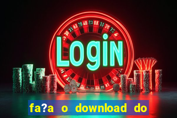 fa?a o download do aplicativo betano