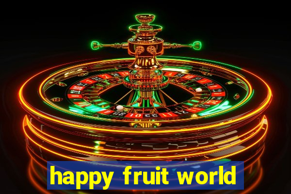 happy fruit world