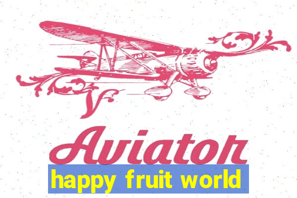 happy fruit world