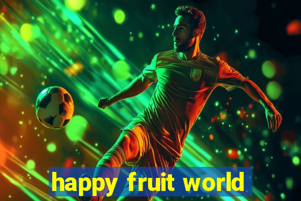 happy fruit world