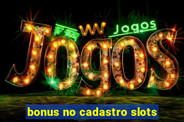 bonus no cadastro slots