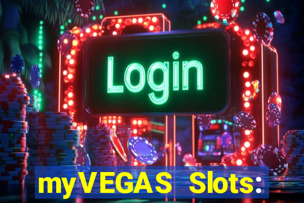 myVEGAS Slots: Casino Slots