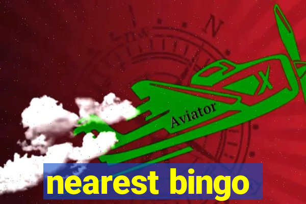 nearest bingo