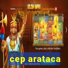 cep arataca