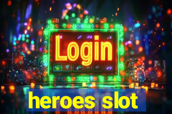 heroes slot