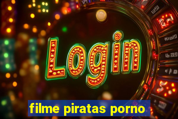 filme piratas porno