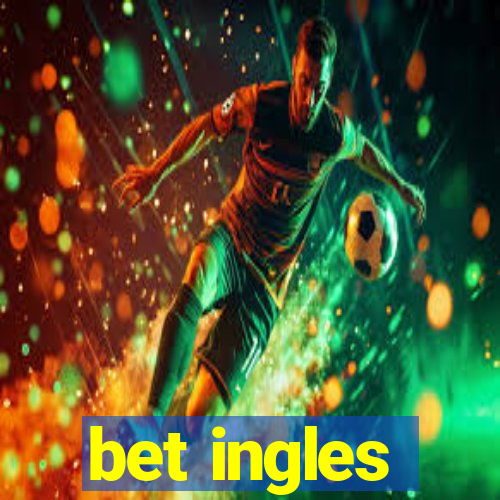 bet ingles