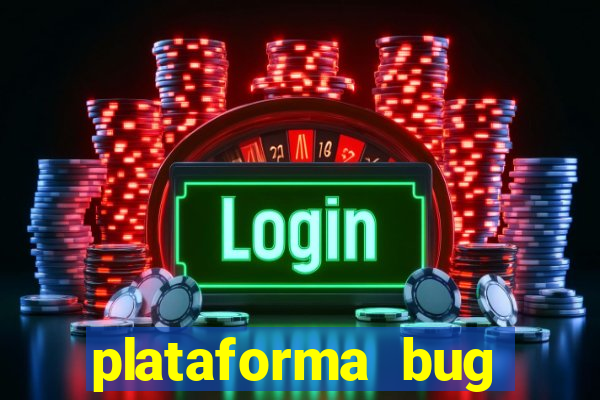 plataforma bug fortune tiger