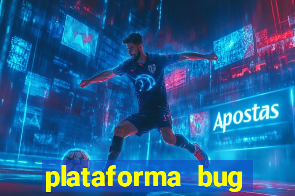 plataforma bug fortune tiger