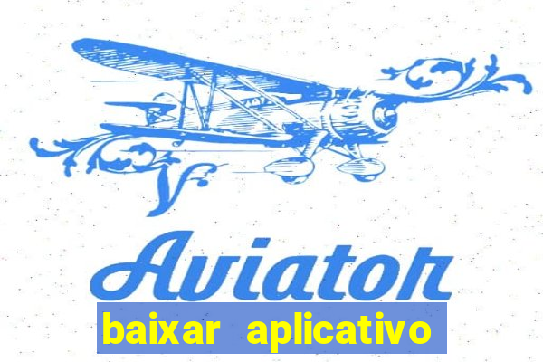 baixar aplicativo do viva sorte