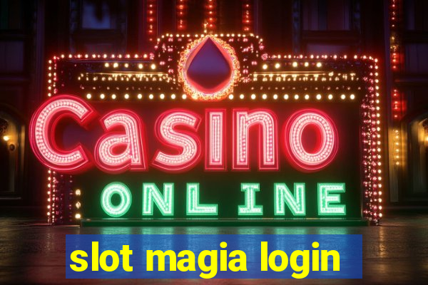 slot magia login