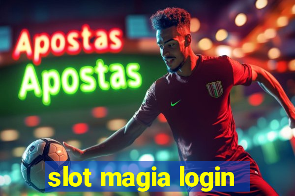 slot magia login