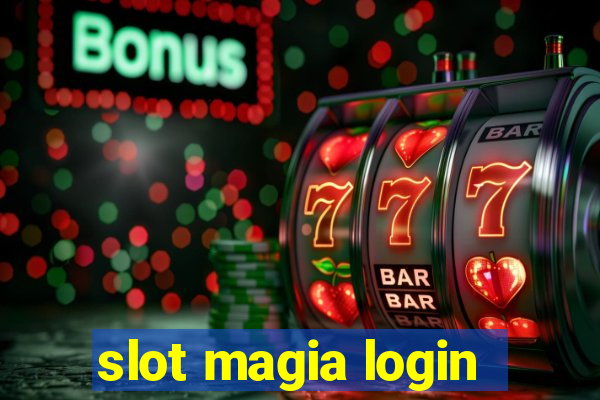 slot magia login