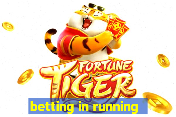 betting in running