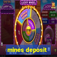 mines deposit