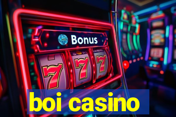 boi casino