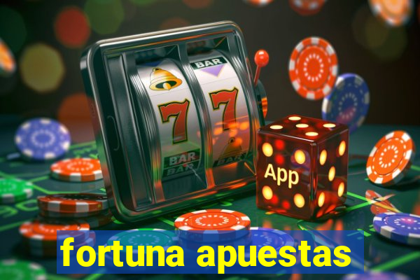 fortuna apuestas