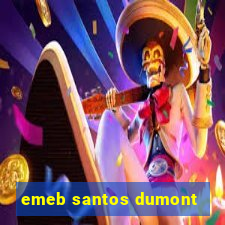 emeb santos dumont