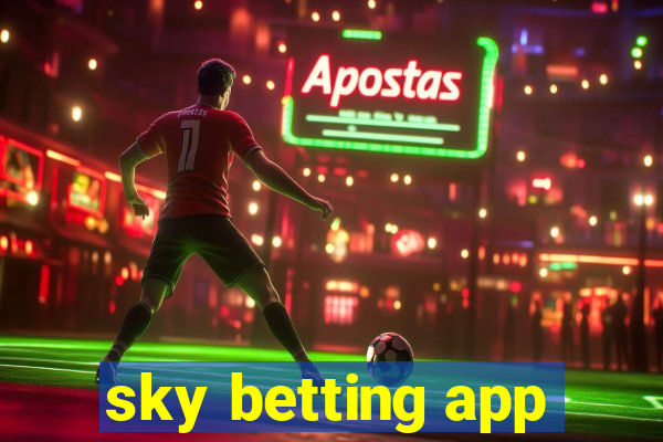 sky betting app