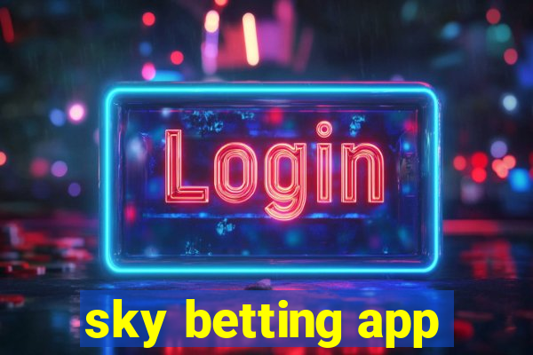 sky betting app