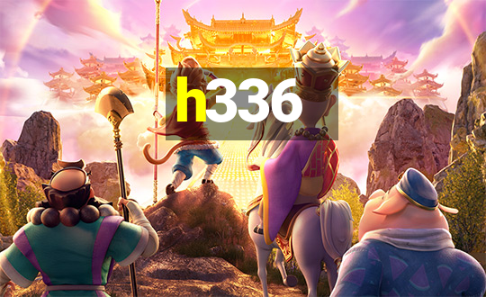 h336