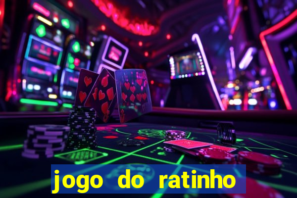 jogo do ratinho que da dinheiro