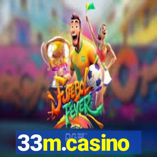 33m.casino