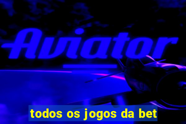 todos os jogos da bet