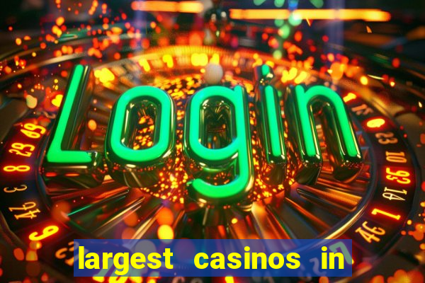 largest casinos in the united states