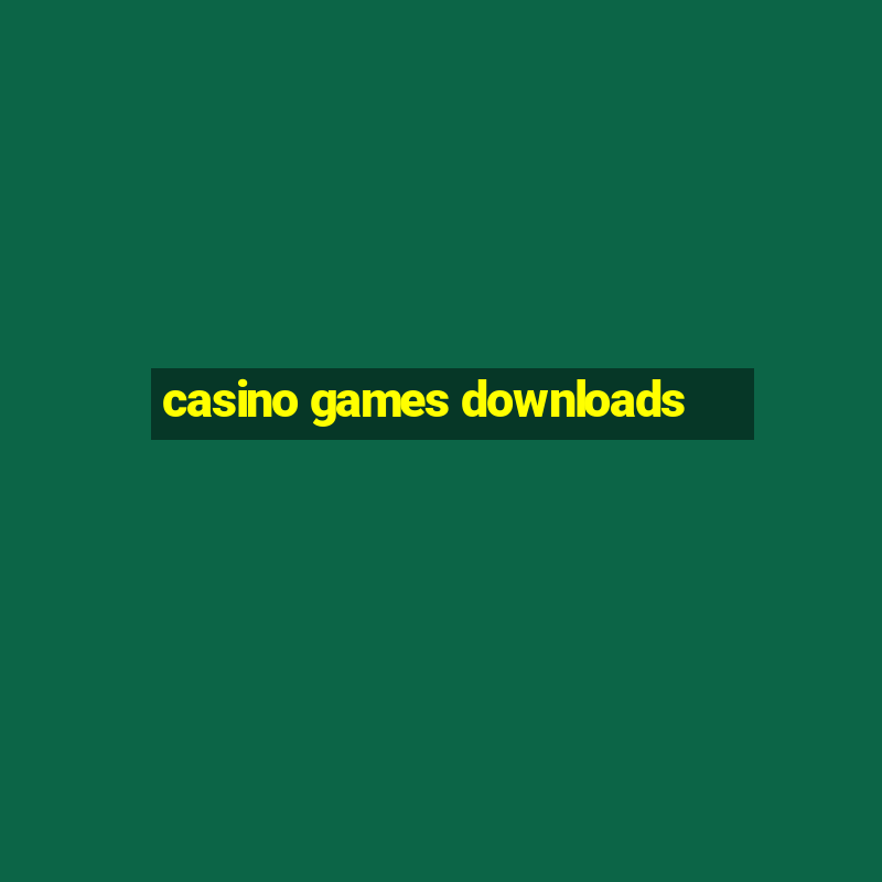 casino games downloads